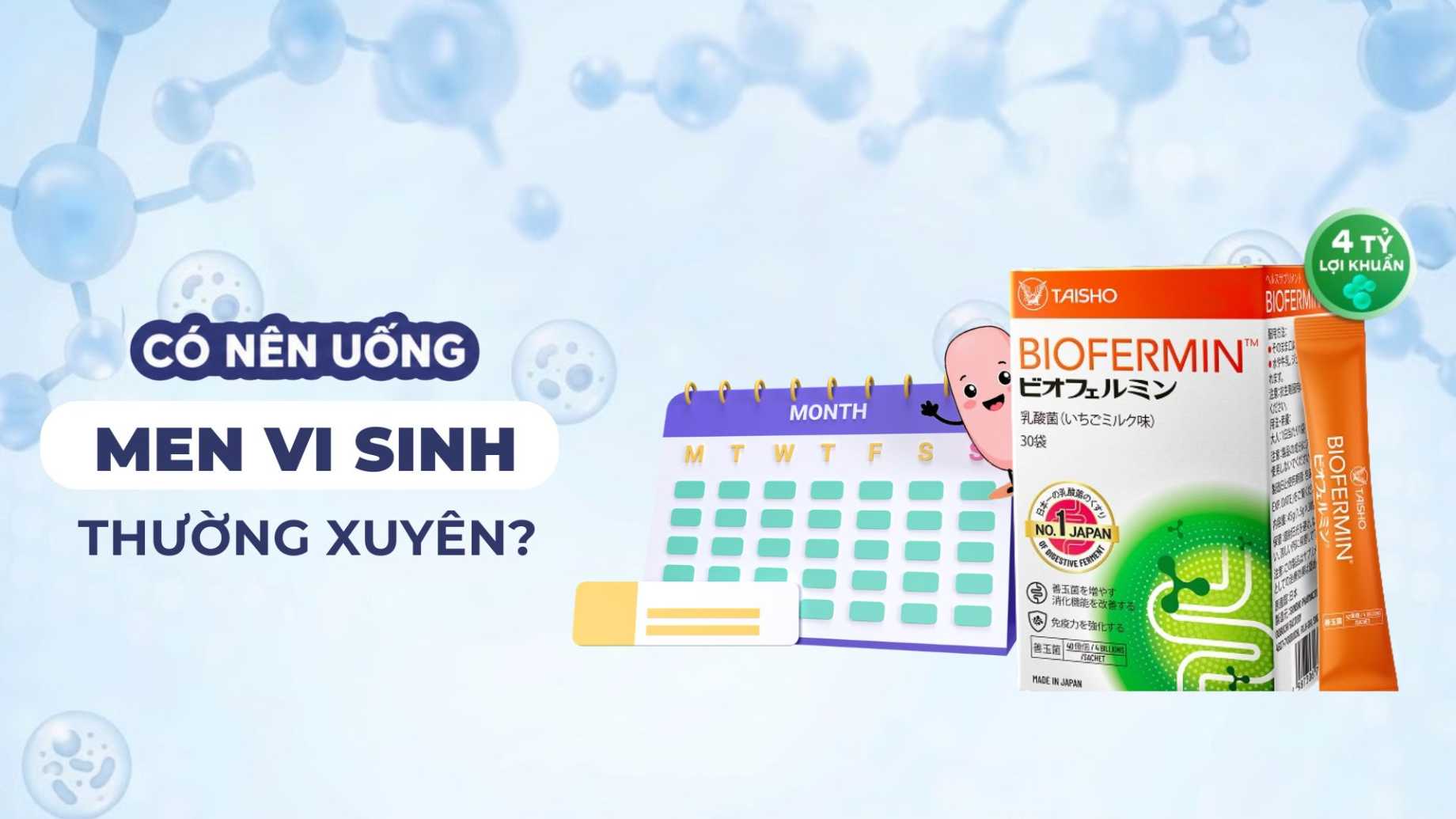 Có nên uống men vi sinh mỗi ngày không? Uống bao nhiêu thì đủ?