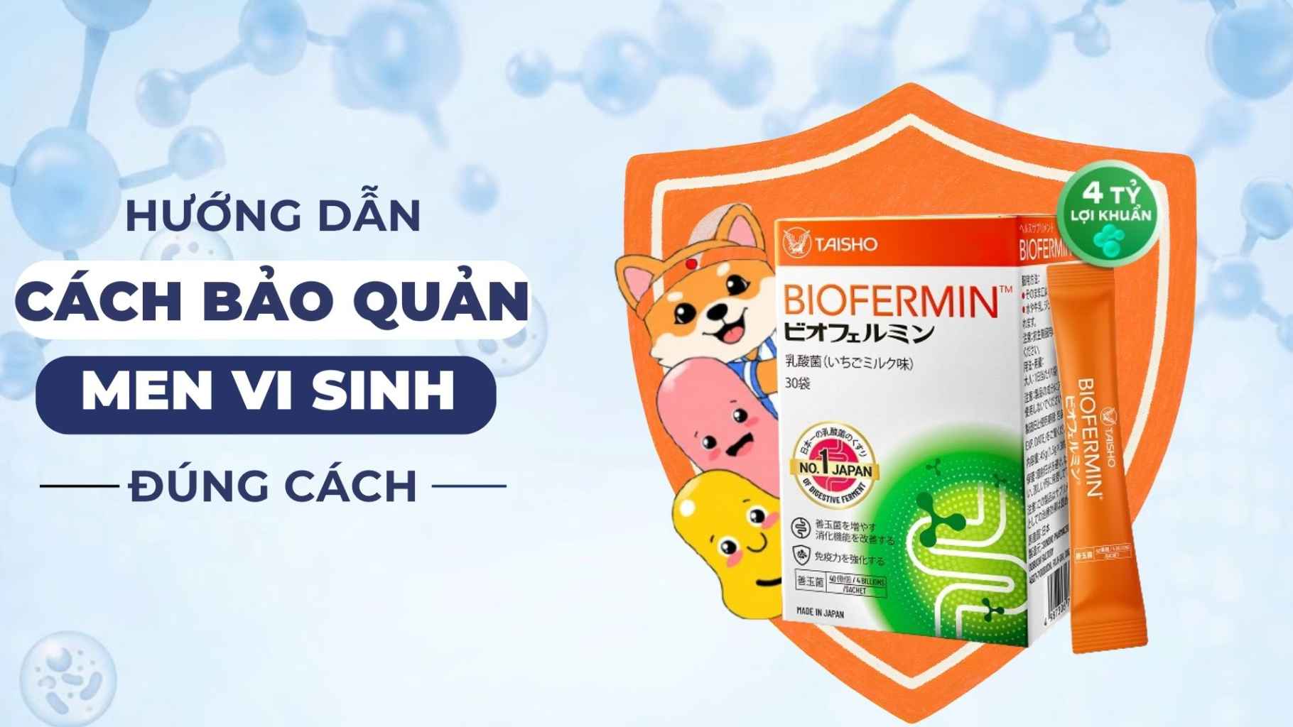 Cách bảo quản men vi sinh đúng cách để giữ lợi khuẩn